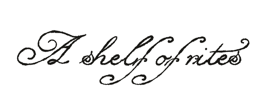 A shelf of rites