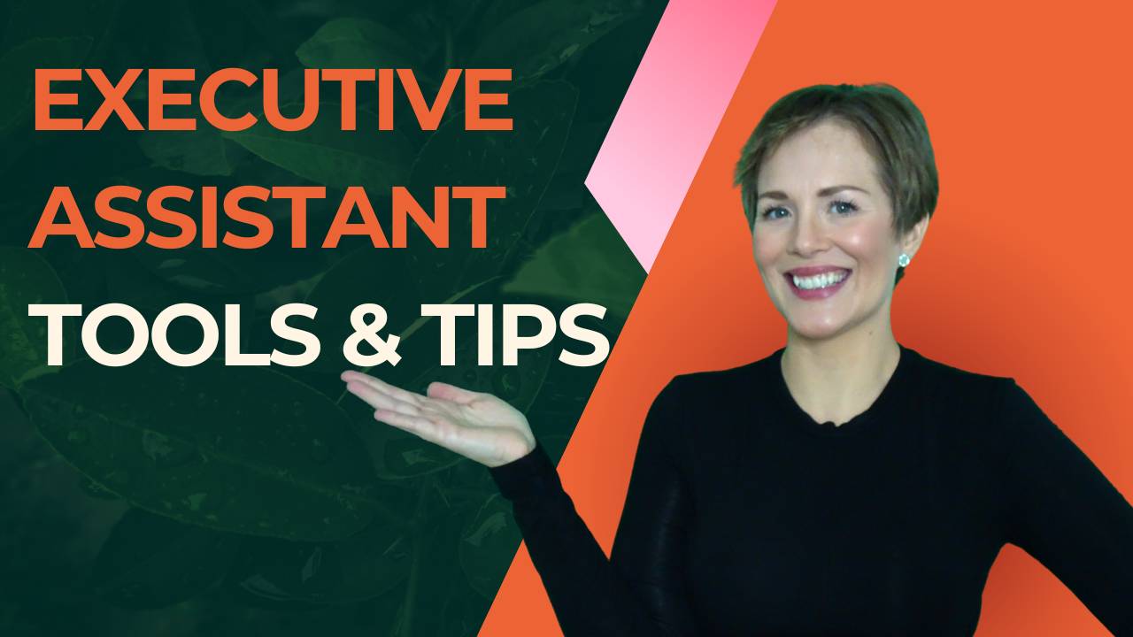 Executive Assistant Tools And Tips For Organizational Perfection 2025
