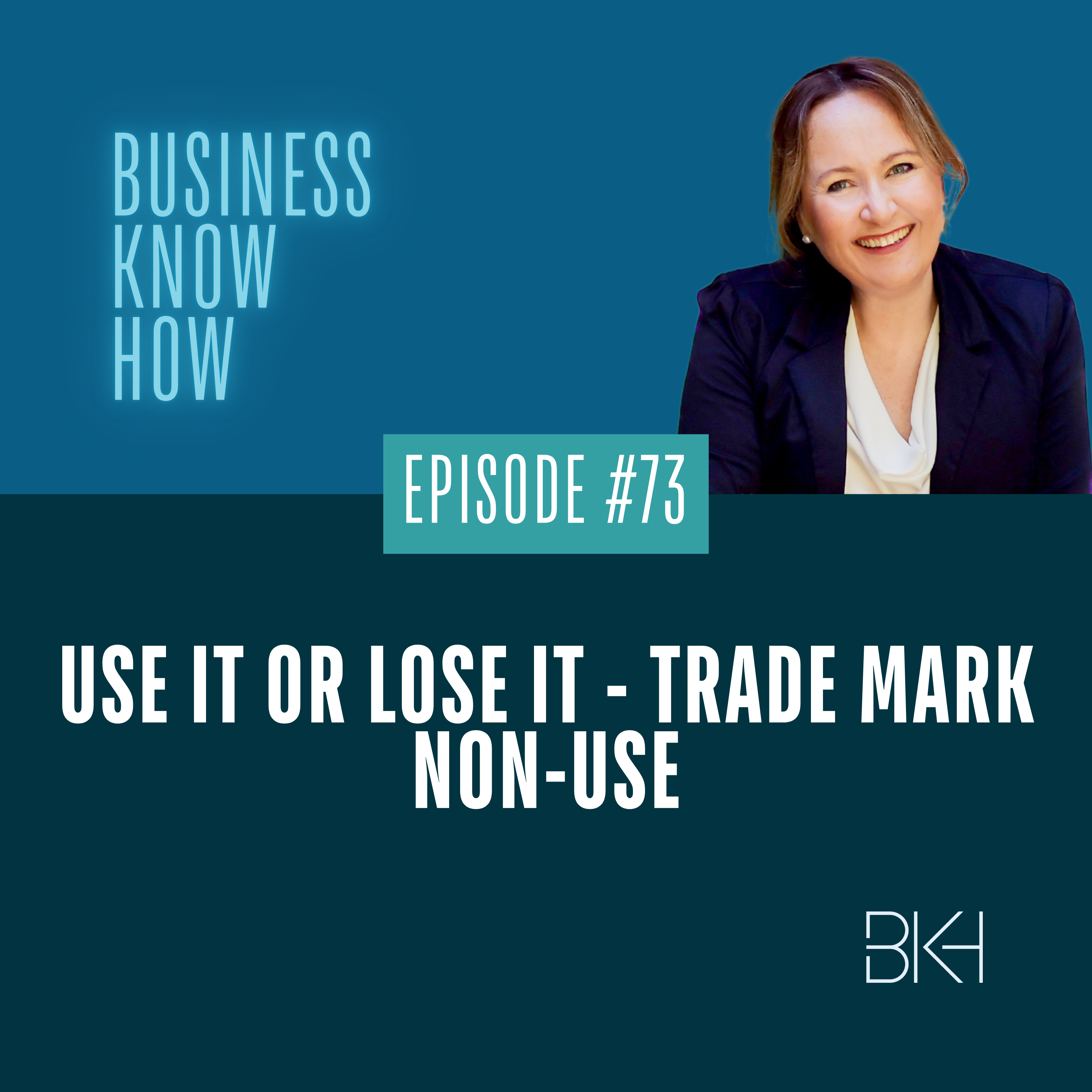 73 - Use it or lose it - trade mark non-use episode artwork