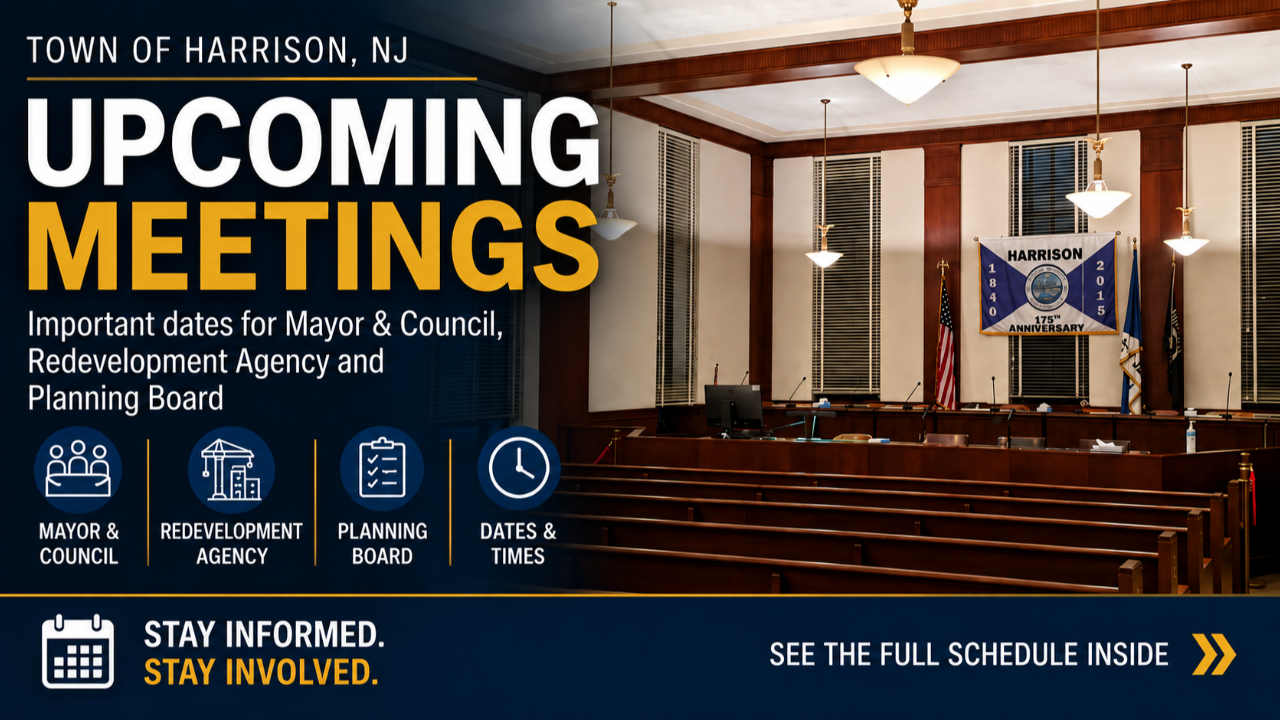 Upcoming Meetings Town of Harrison NJ