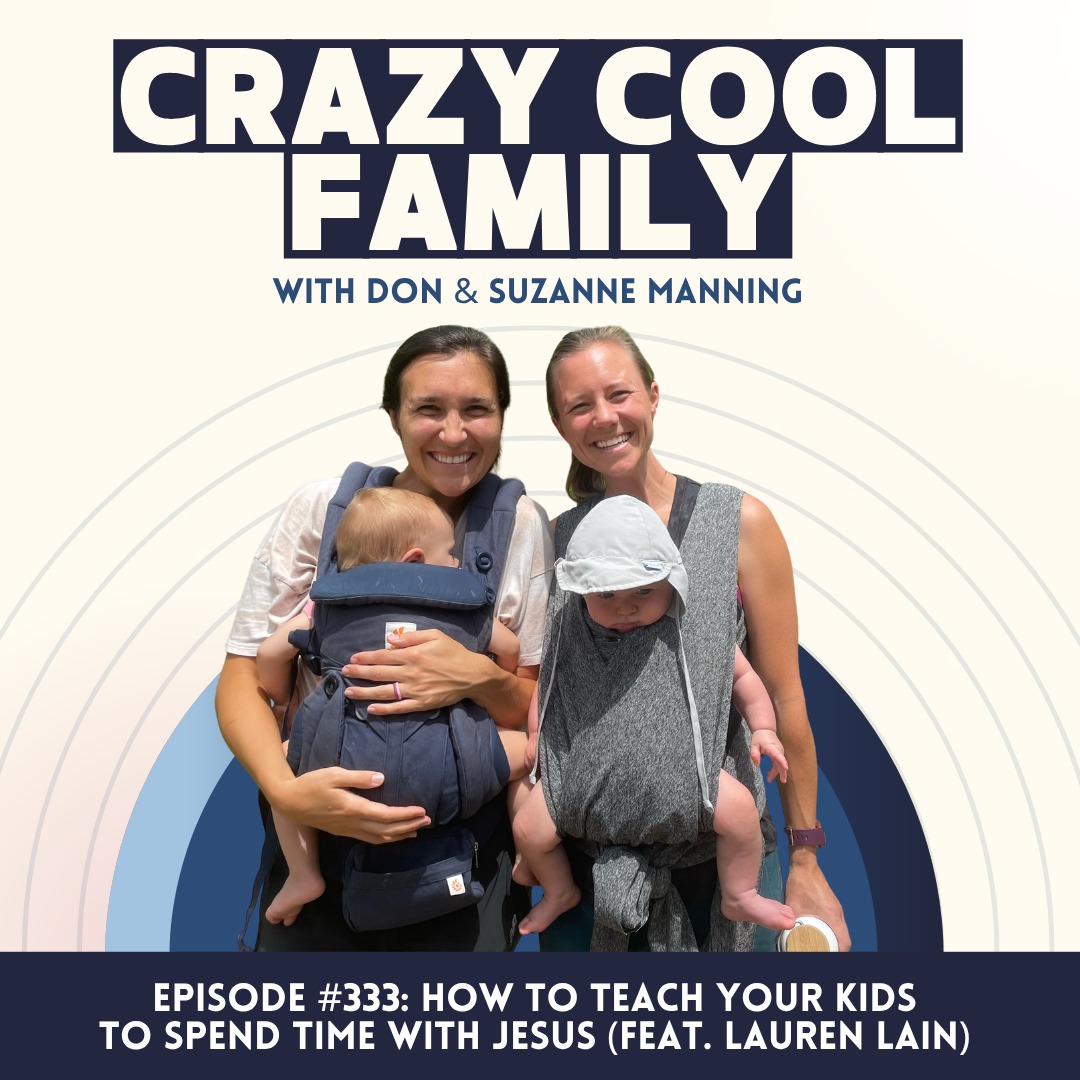 #333: How To Teach Your Kids to Spend Time with Jesus (Feat. Lauren Lain) episode artwork