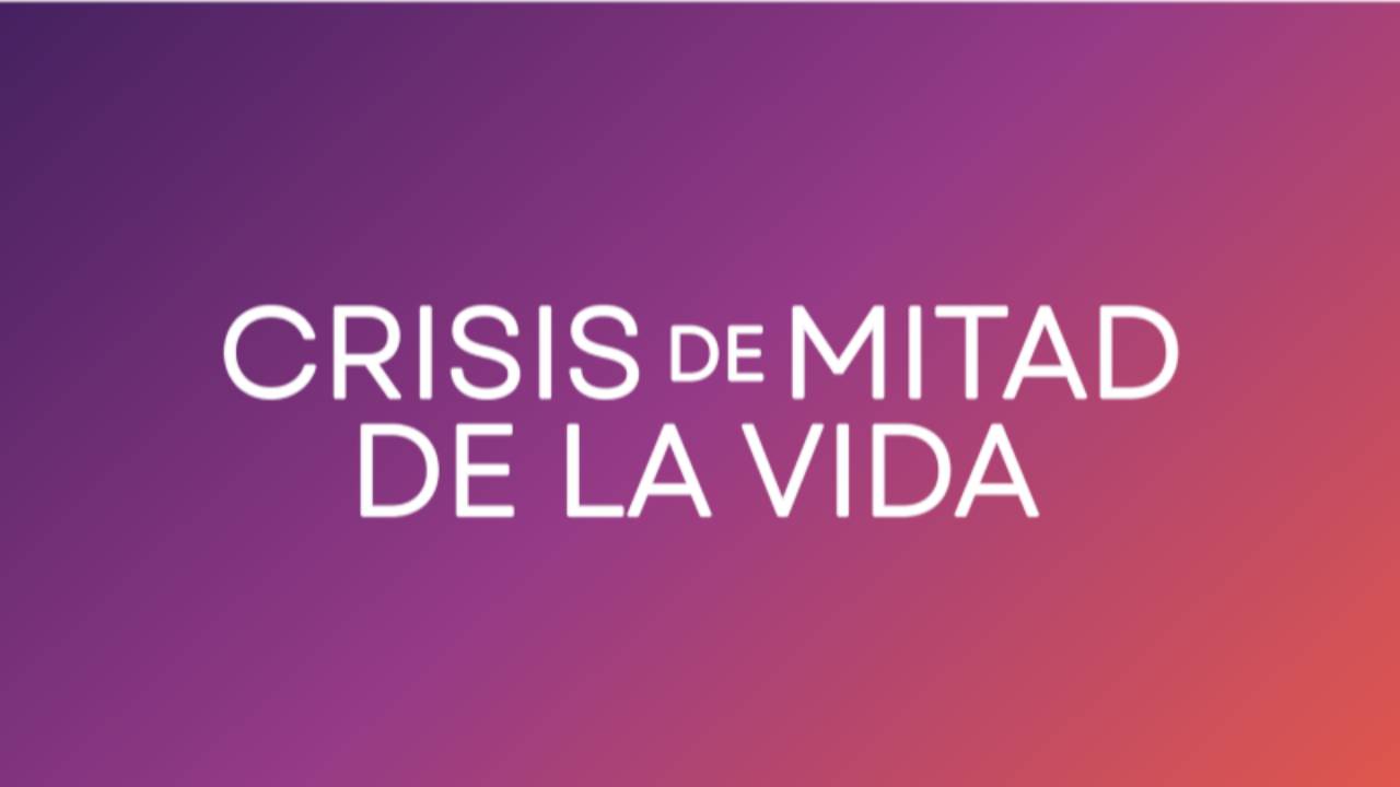 Crisis de la Mitad de la Vida