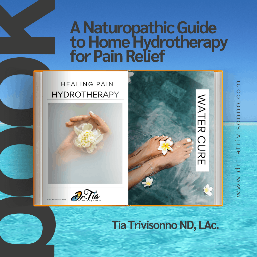Healing Pain Hydrotherapy naturopathic guide ebook by Dr. Tia Trivisonno