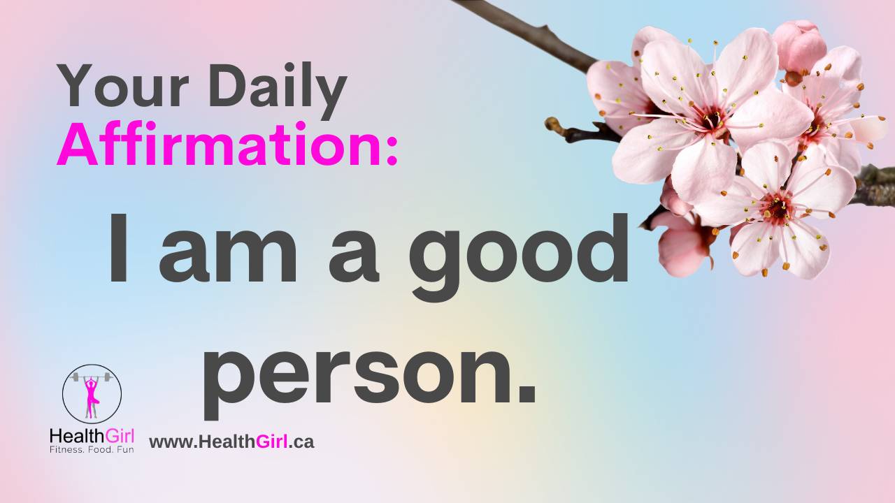 Daily Affirmation: I Am a Good Person