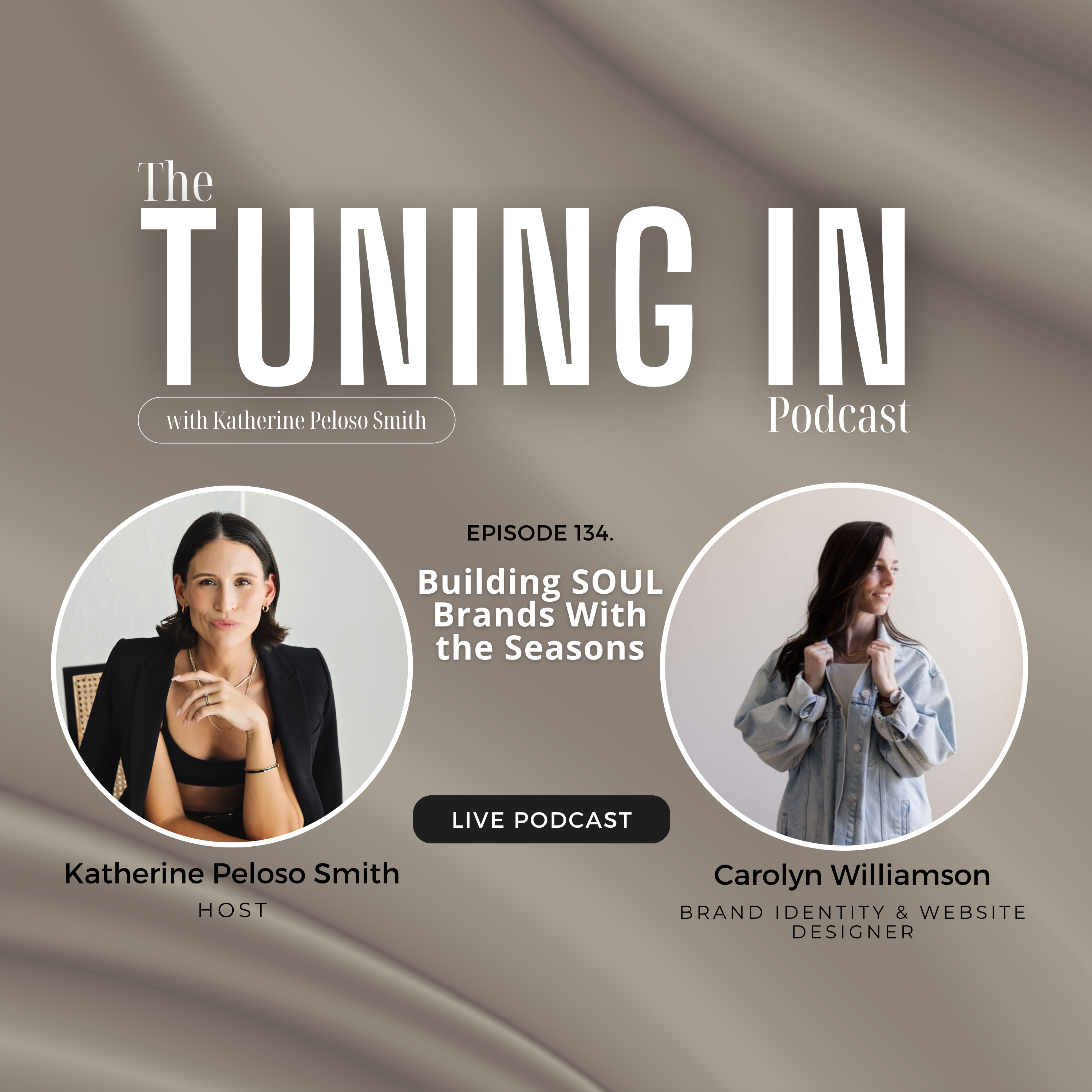 134. Building SOUL Brands With The Seasons with Carolyn Williamson