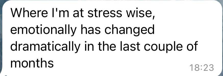 TRR member message about dramatic emotional change over the last couple of months