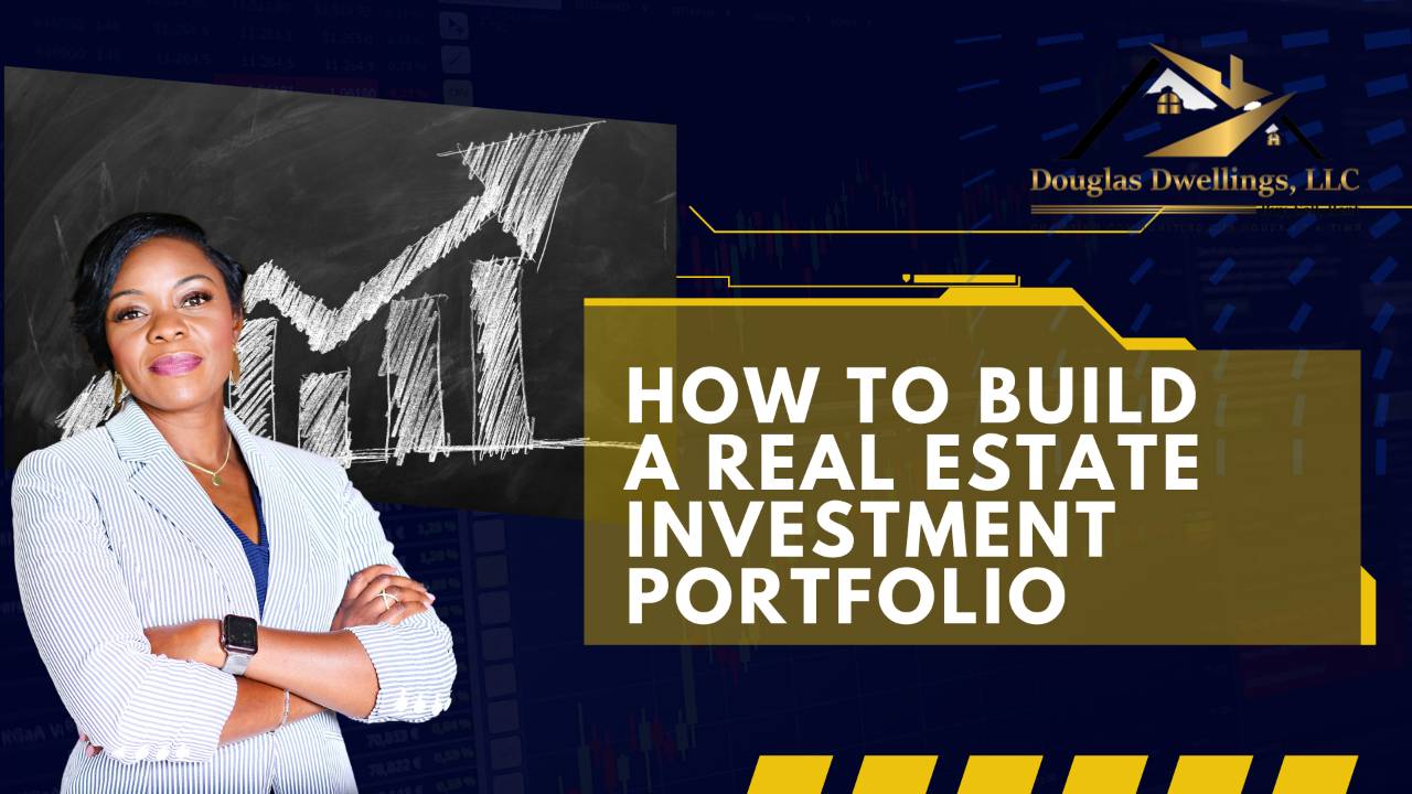 How to build a real estate investment portfolio