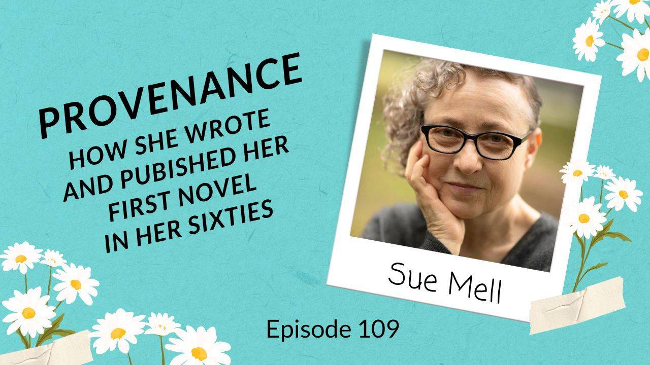 Episode 109: Provenance with Sue Mell