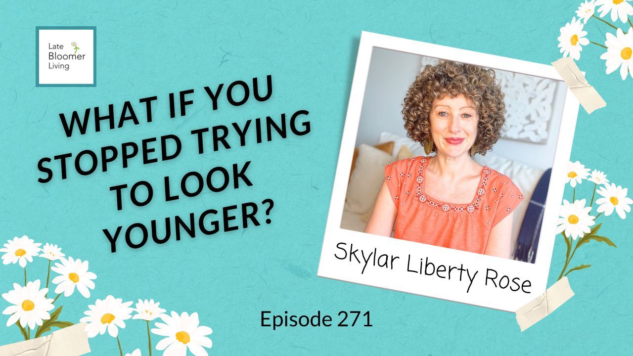 Podcast episode graphic for Late Bloomer Living Episode 271. Bold text reads 