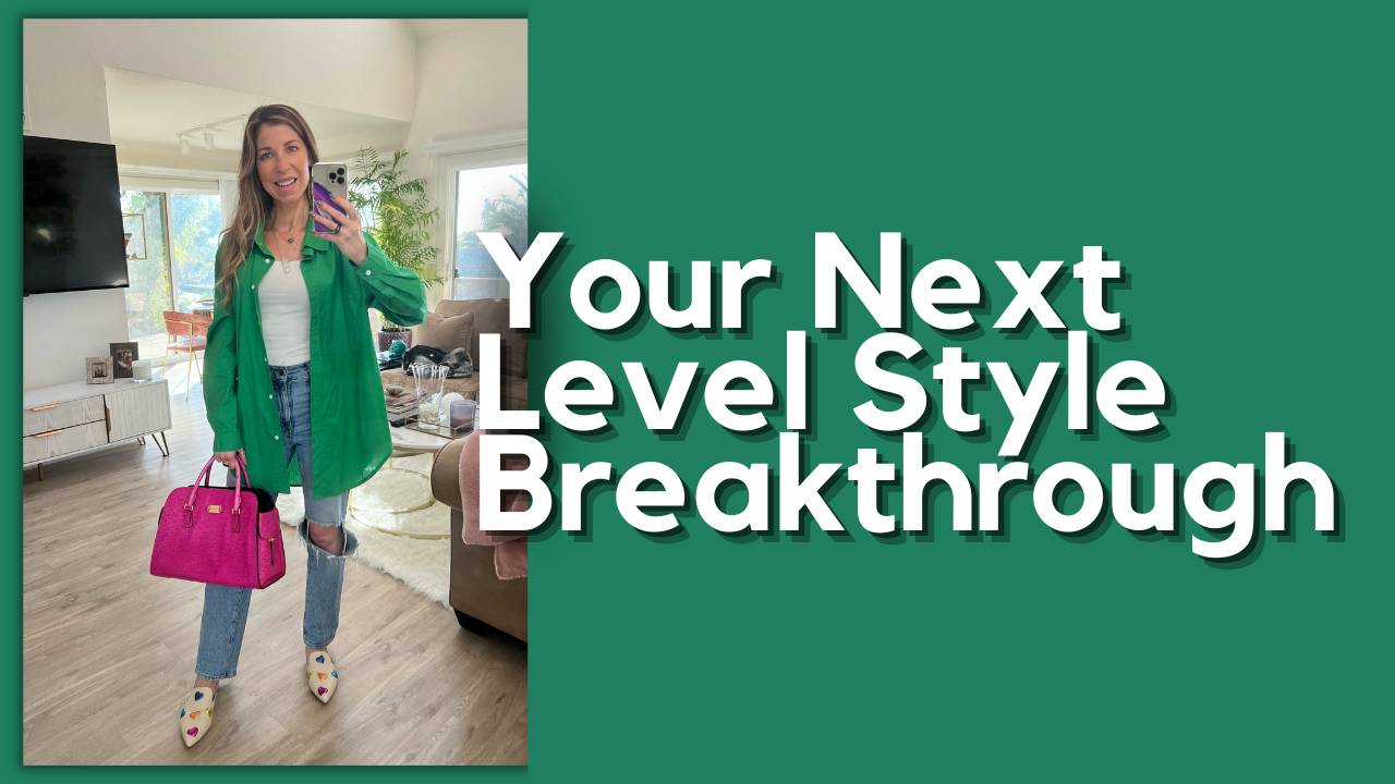 Blog Post Your Next Level Style Breakthrough