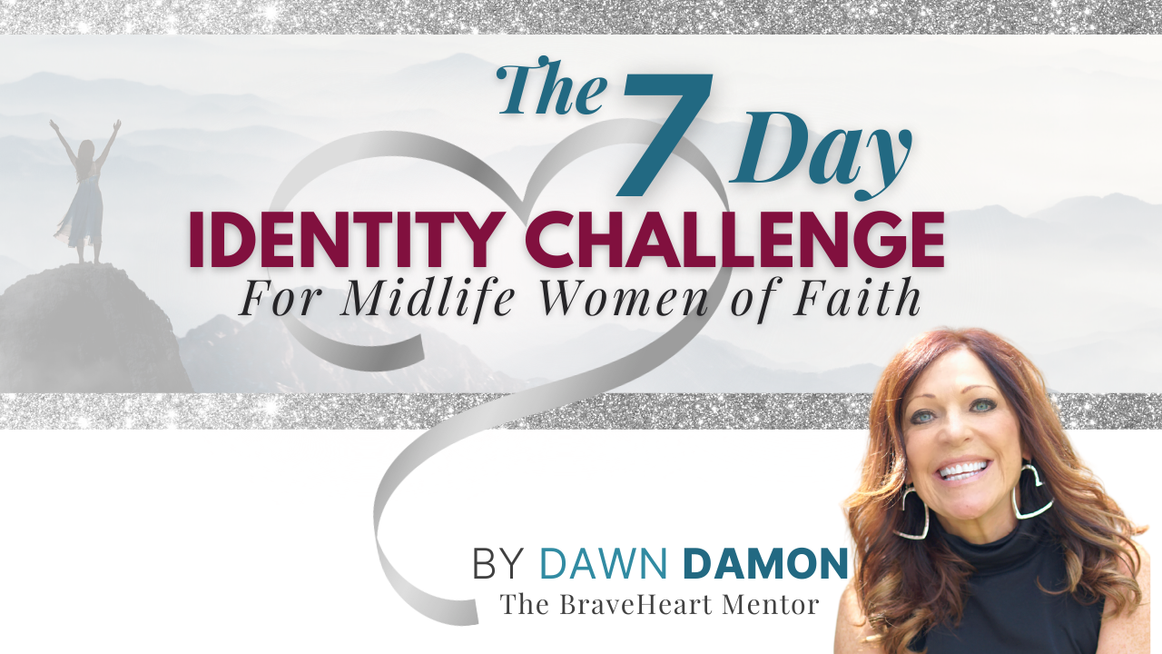 The 7-Day Identity Challenge for Midlife Women of Faith