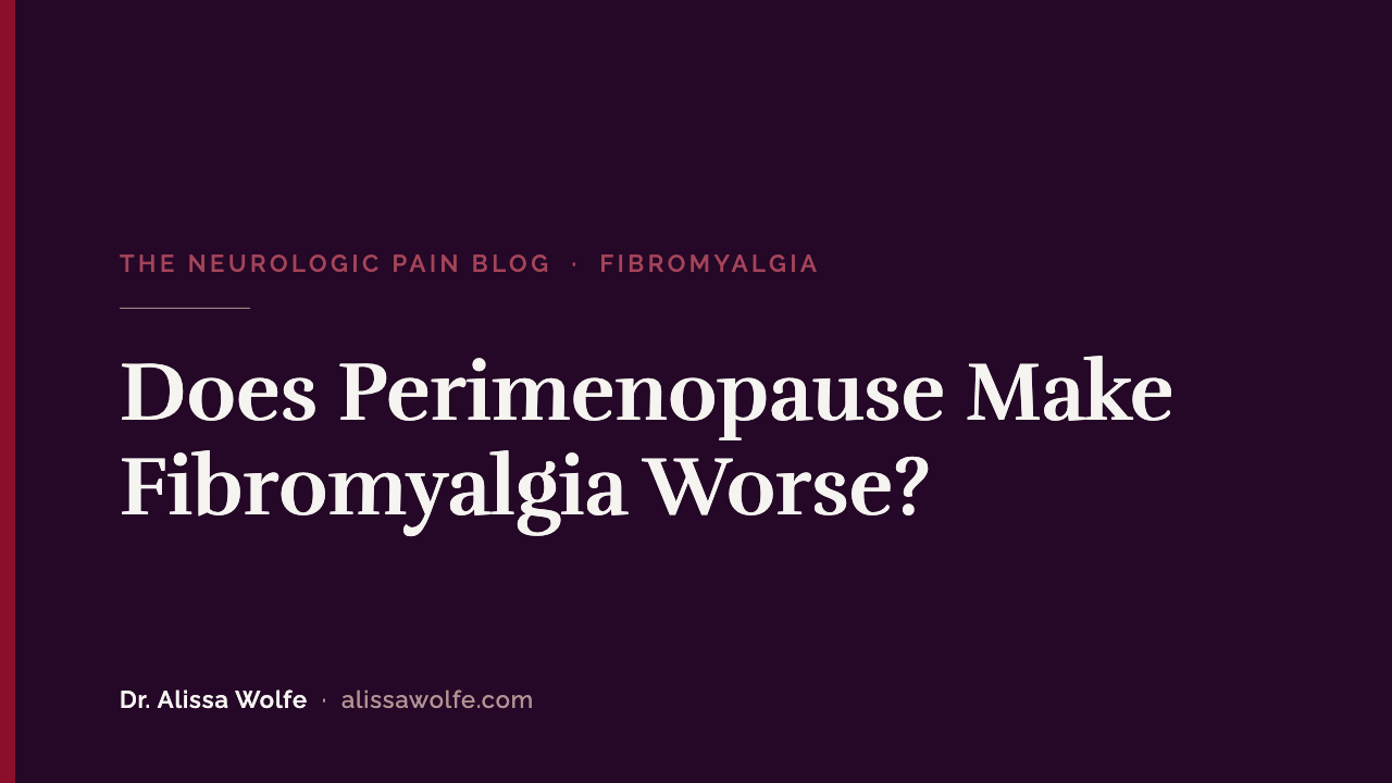Does Perimenopause Make Fibromyalgia Worse? How Hormone Shifts Amplify Pain