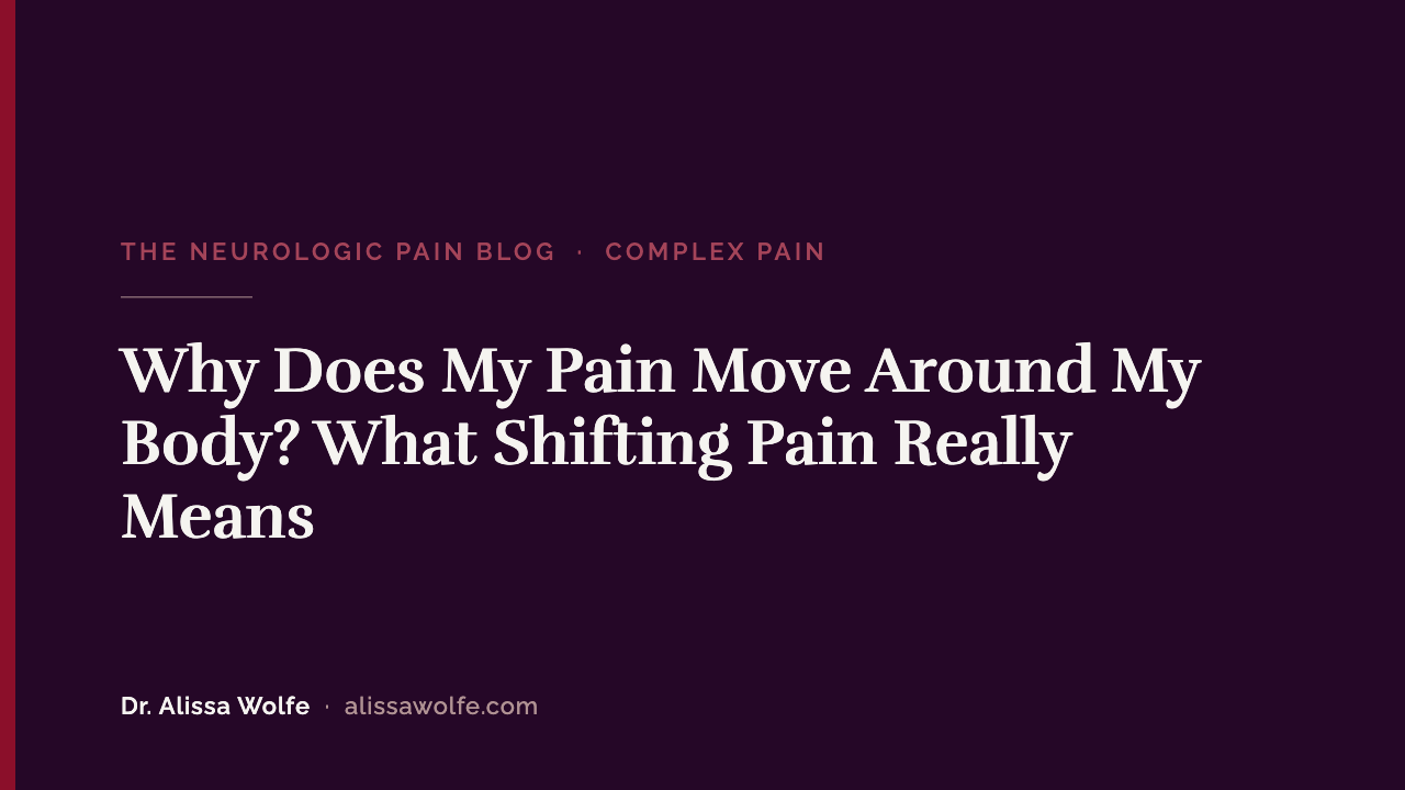 Why Does My Pain Move Around My Body? What Shifting Pain Really Means