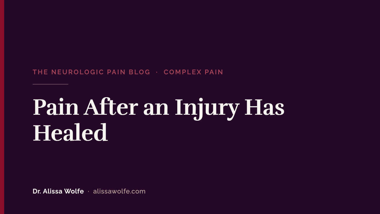 Pain After an Injury Has Healed: Why Chronic Pain Persists When the Structure Is Fixed