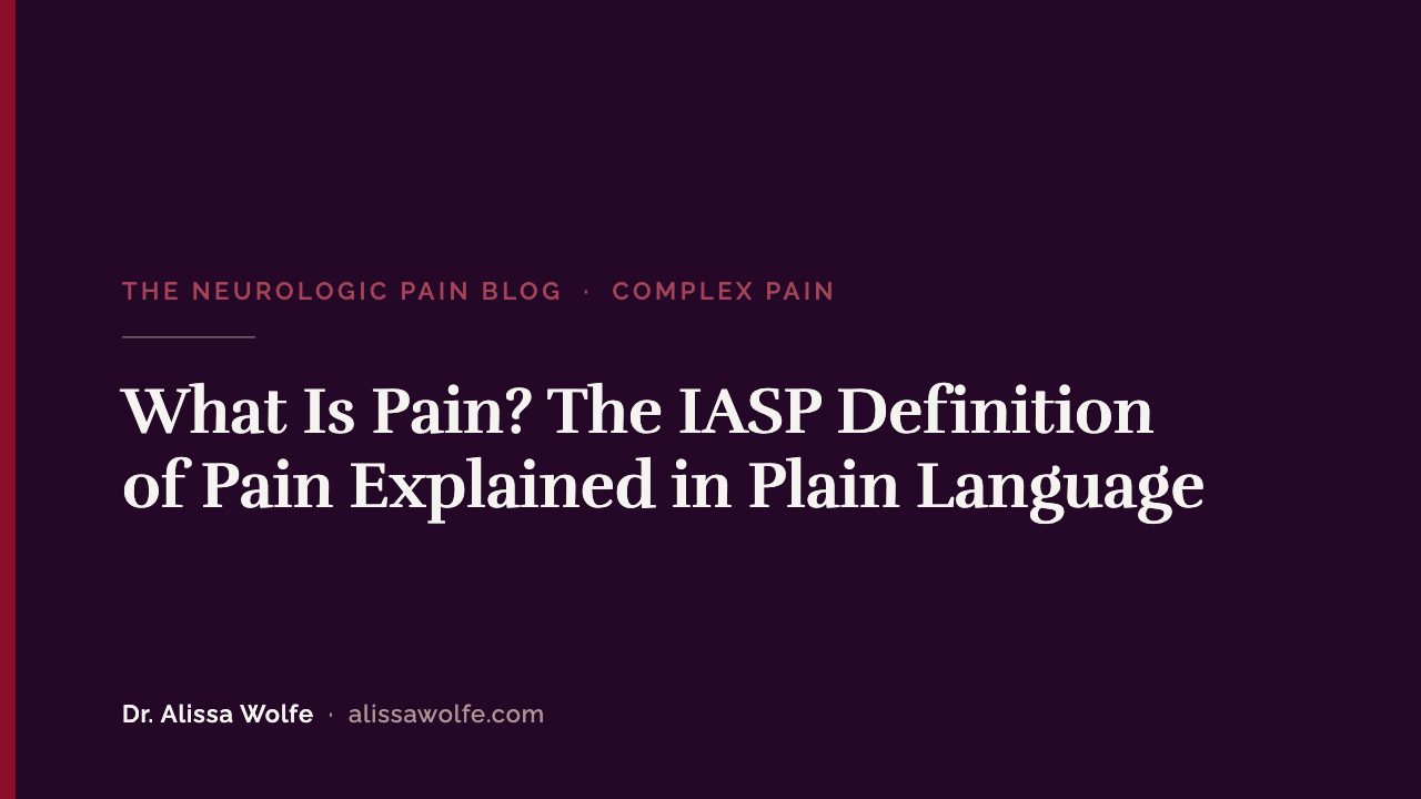 What Is Pain? The IASP Definition of Pain Explained in Plain Language