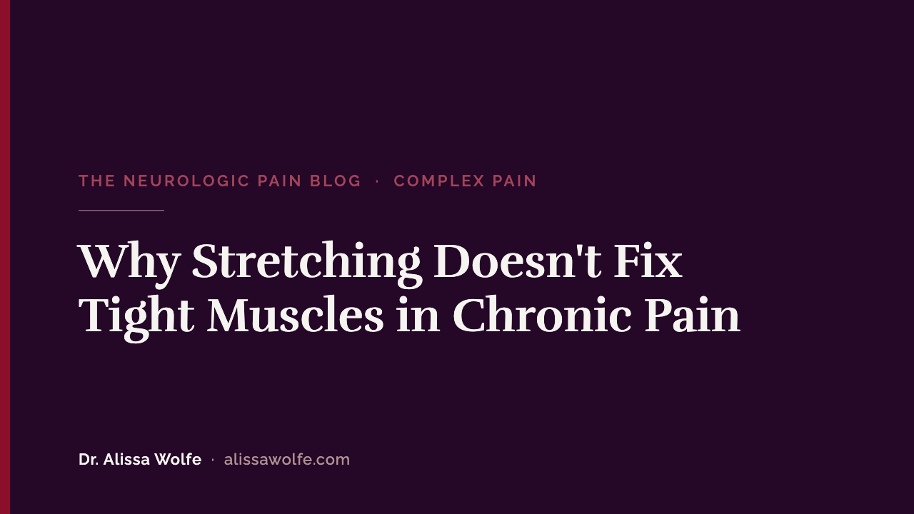 Why Stretching Doesn't Fix Tight Muscles in Chronic Pain