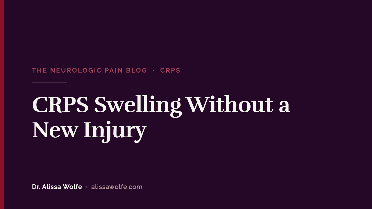CRPS Swelling Without a New Injury: Why Your Limb Swells When Scans Are Normal