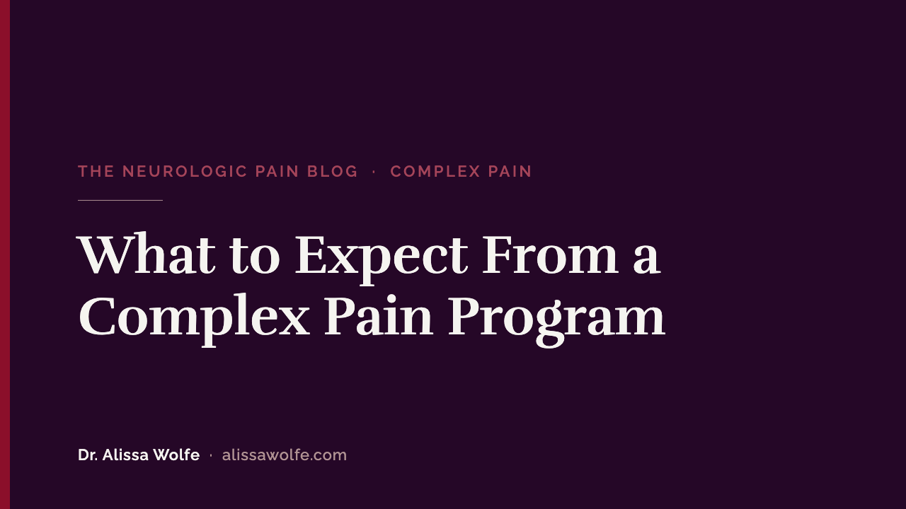 What to Expect From a Complex Pain Program: Inside a 5-Phase Neurologic Approach to Chronic Pain and CRPS