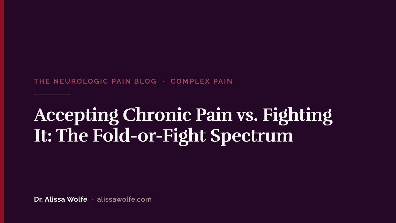 Accepting Chronic Pain vs. Fighting It: The Fold-or-Fight Spectrum