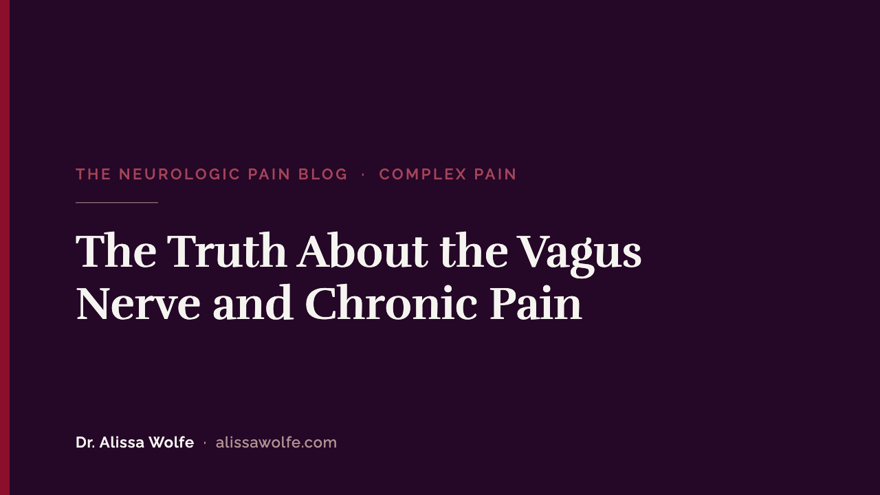 The Truth About the Vagus Nerve and Chronic Pain