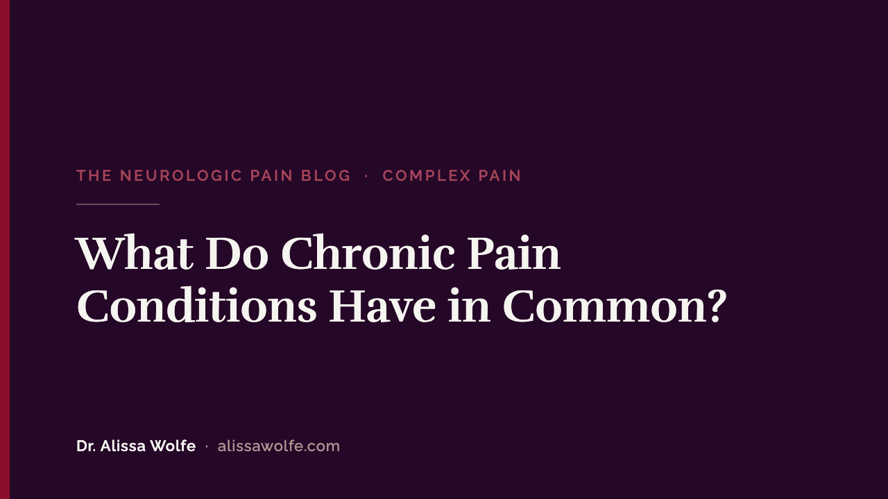 What Do Chronic Pain Conditions Have in Common?
