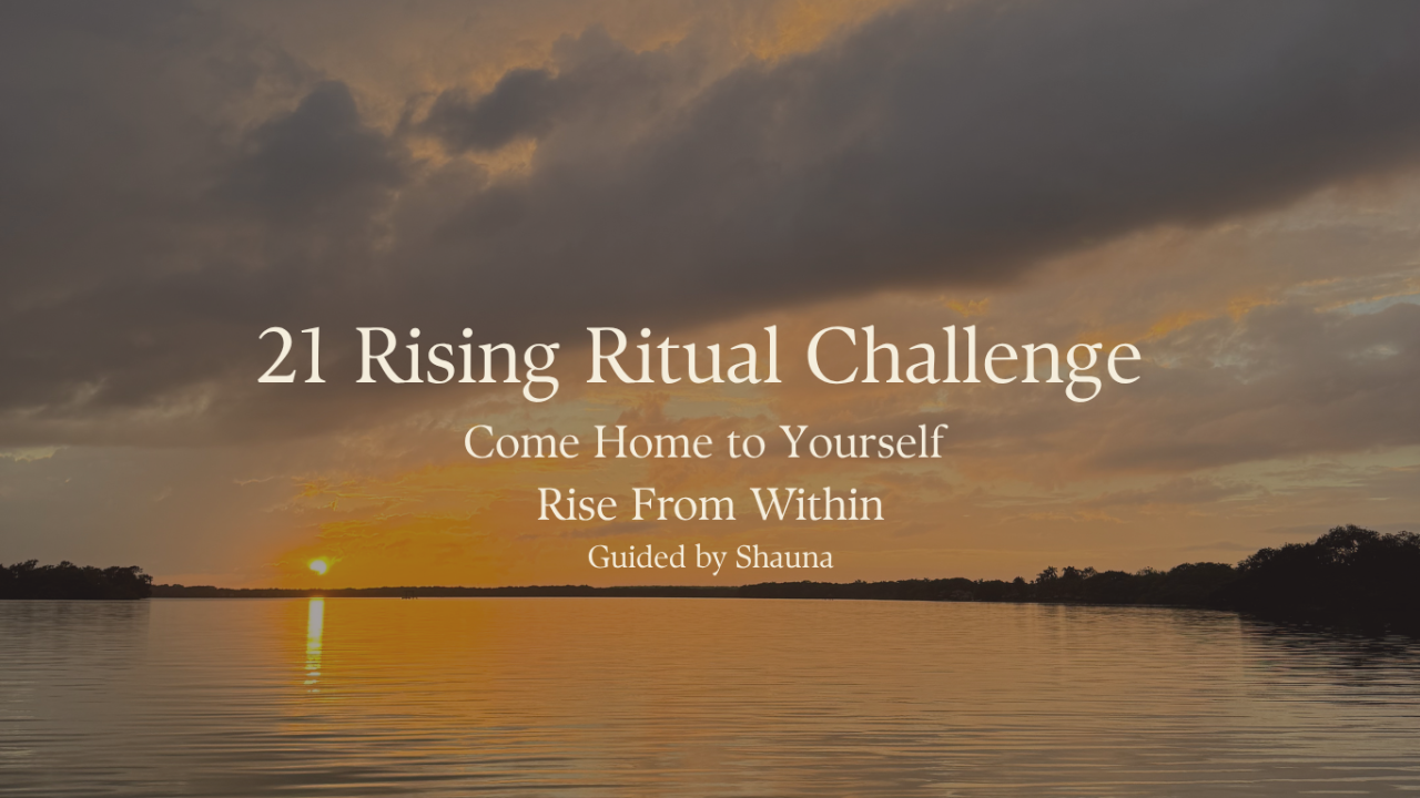 21-Day Rising Ritual Challenge for Mothers — Guided by Shauna