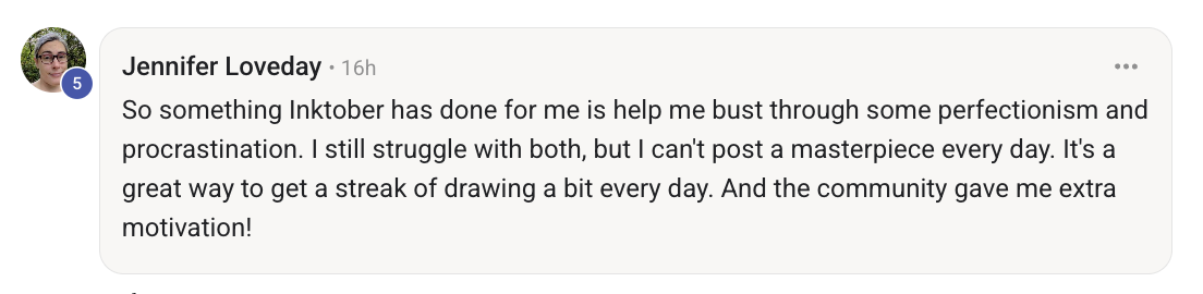 Jennifer Loveday in the Creative Drawing Club for Grownups: Inktober helped her bust through perfectionism and procrastination, and the community gave her extra motivation