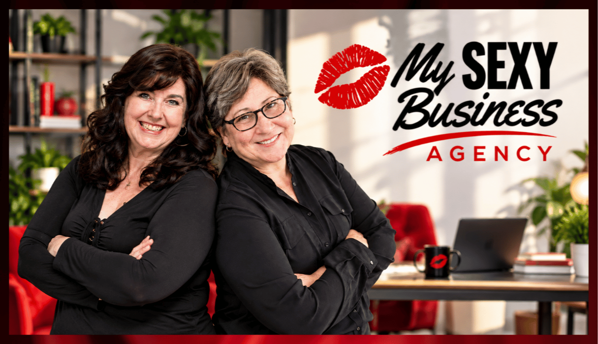 Introducing My Sexy Business Ageny - Founders: Kim White and Denise Millet 