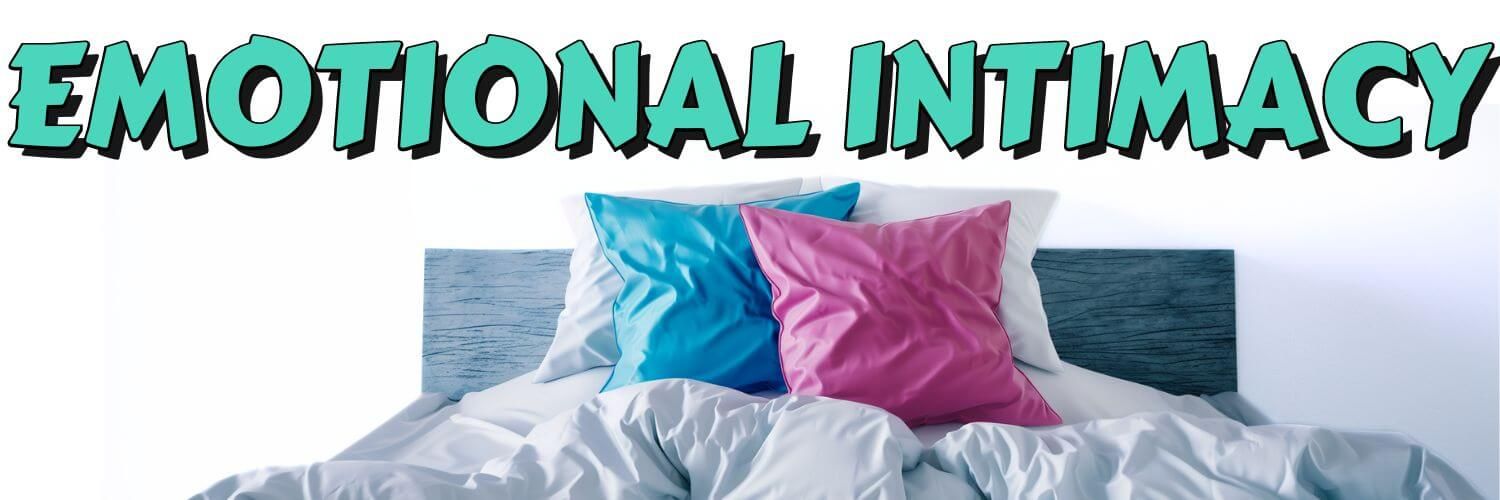 relationship advice on emotional intimacy 