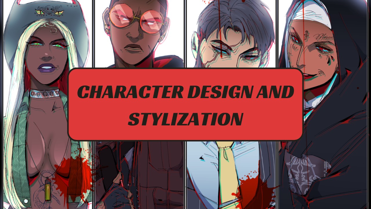 CHARACTER DESIGN AND STYLIZATION