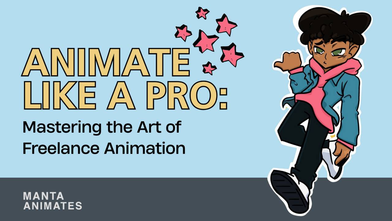 Animate Like a Pro: Mastering the Art of Freelance Animation