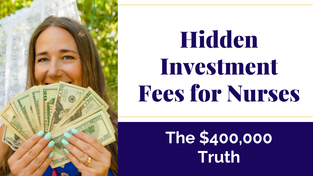 Hidden Investment Fees for Nurses: The $400,000 Truth