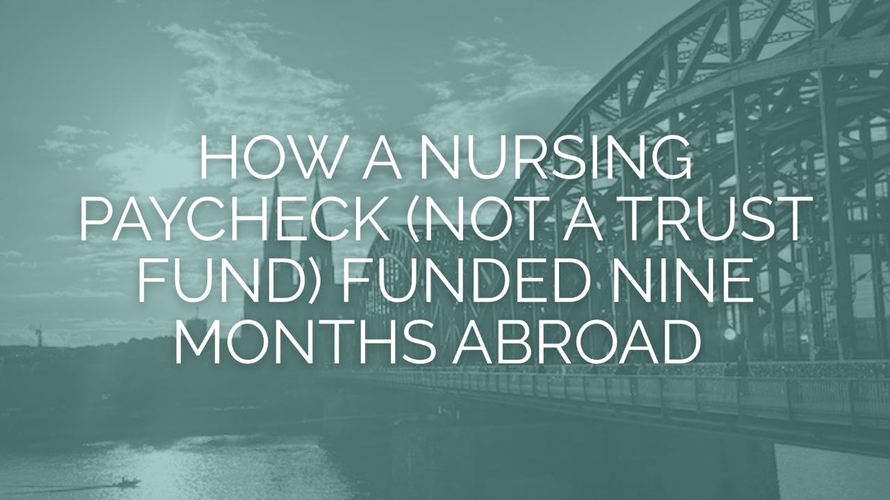 We Planned to Come Home in April. It's September. How a Nursing Paycheck Funded Nine Months of International Travel.