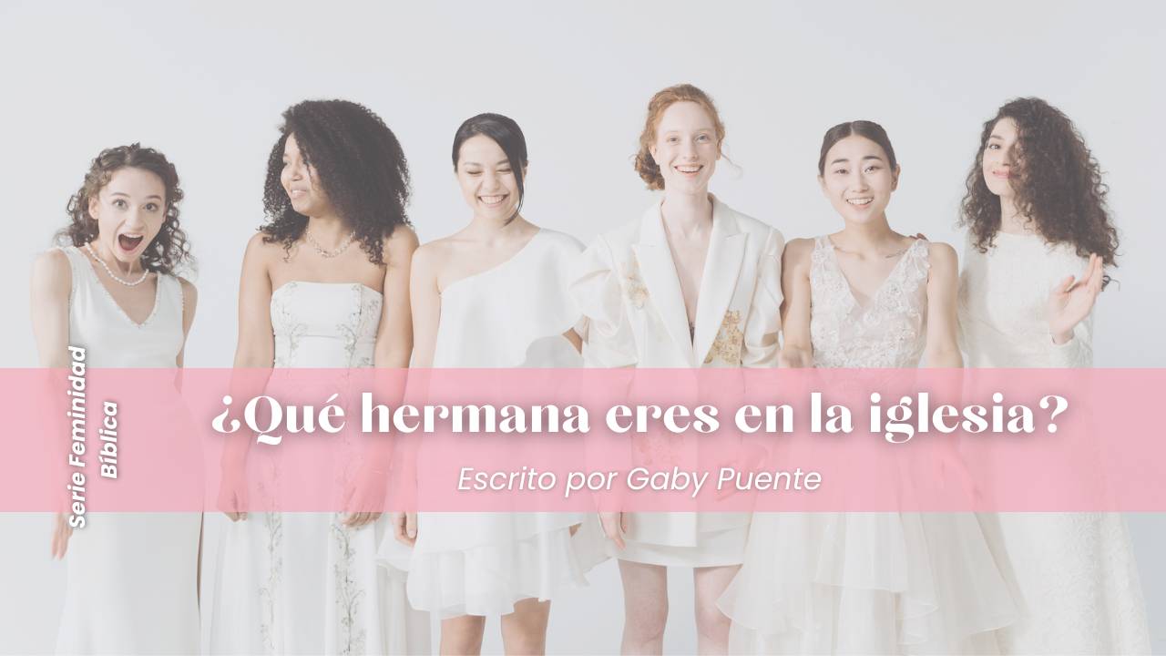 Qué hermana eres en la iglesia?, image size:1280x720