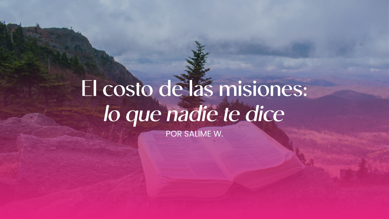 El costo de las misiones: lo que nadie te dice