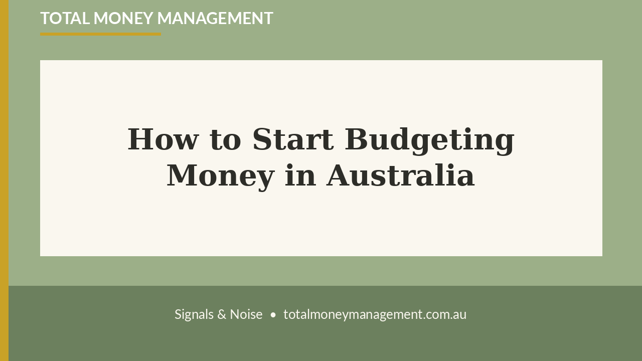 How to start budgeting money in Australia - Total Money Management