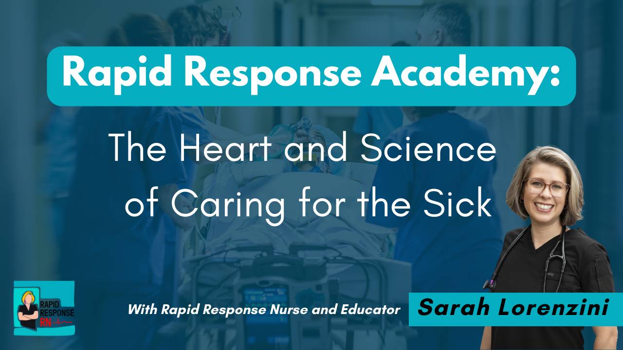 Rapid Response Academy The Heart and Science of Caring for the Sick