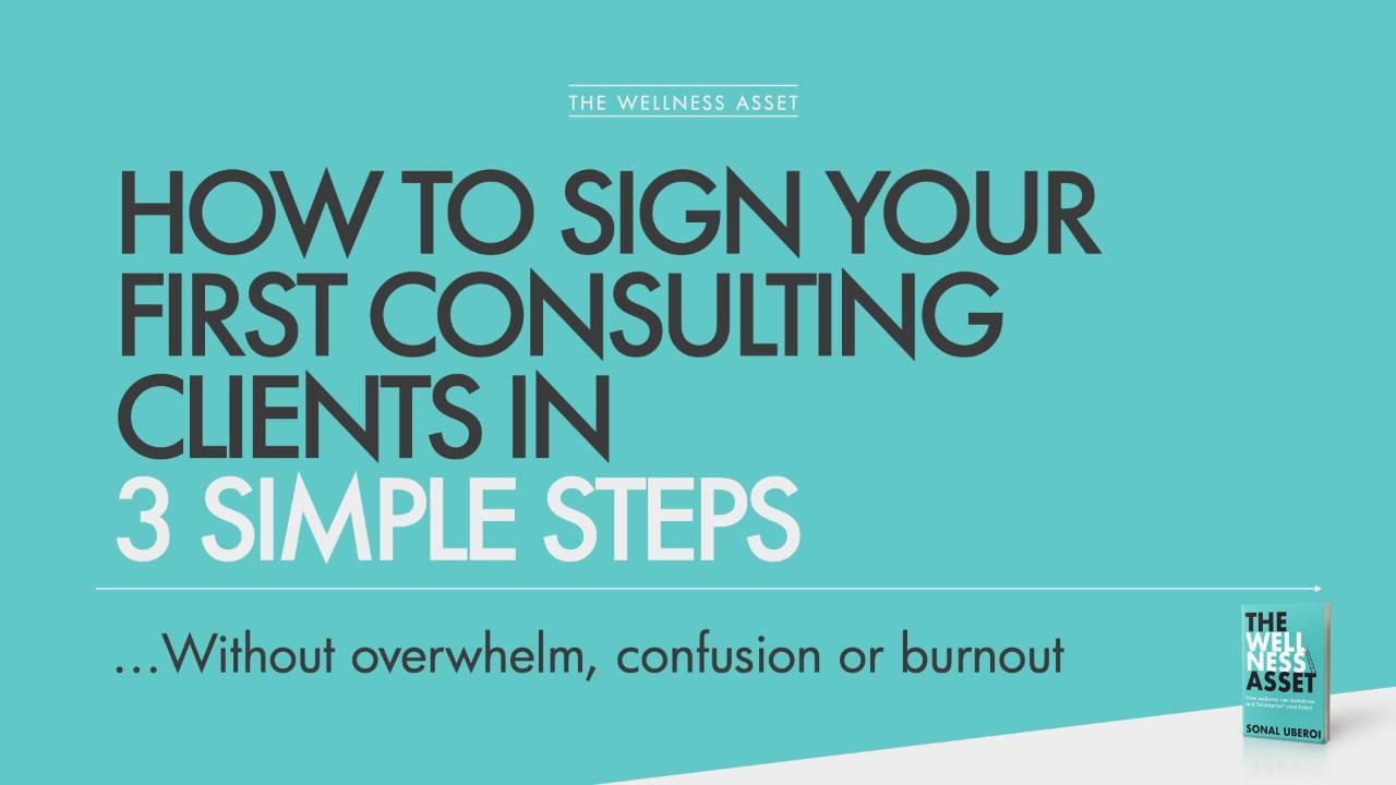 How to Sign your First Consulting Clients in 3 Simple Steps
