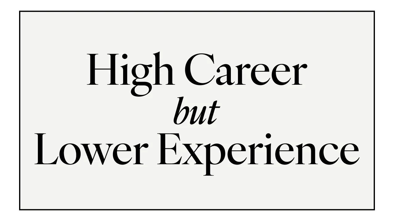 High Career but Lower Experience