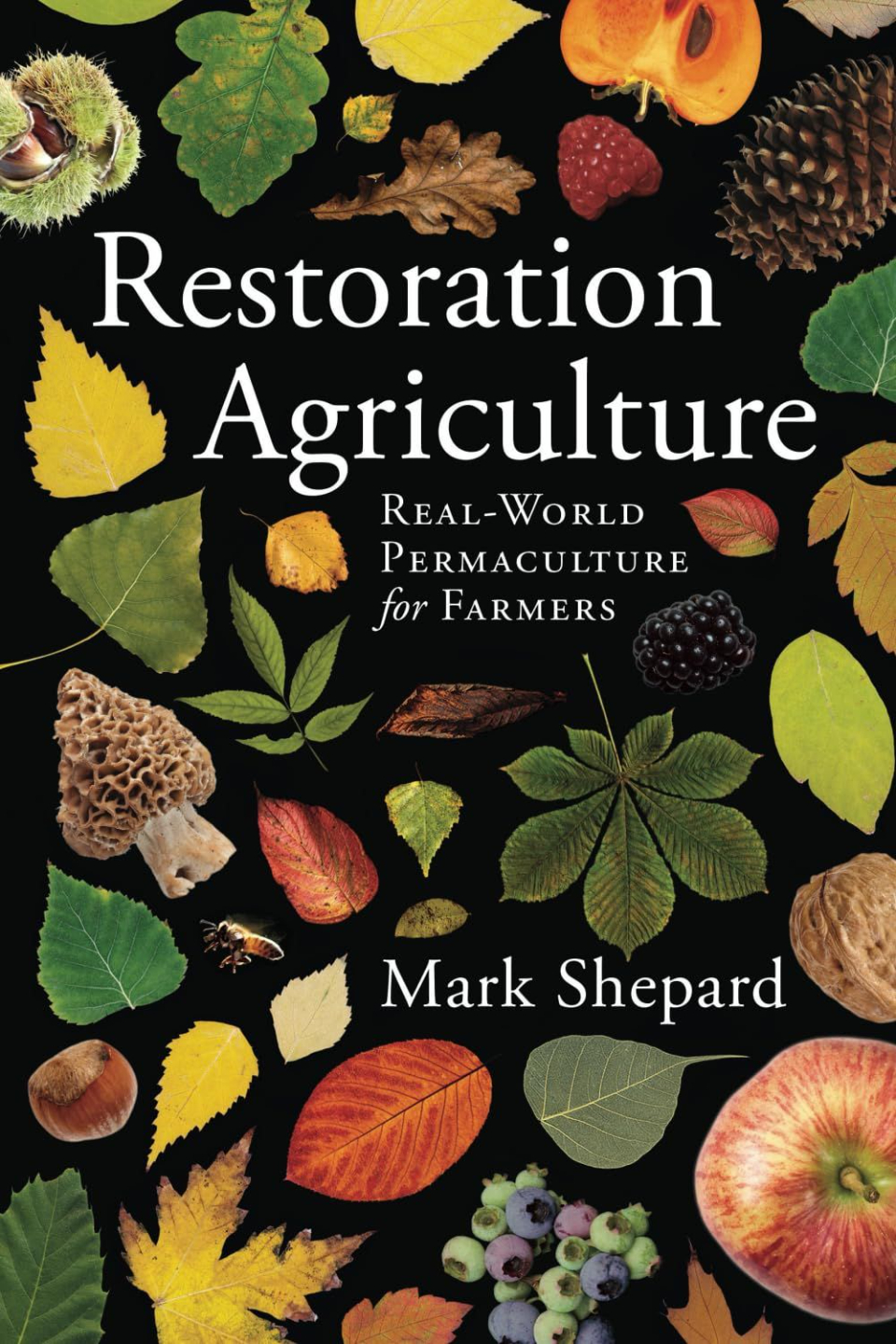 Restoration Agriculture by Mark Shepard