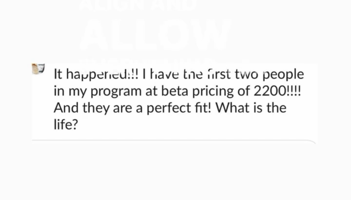 Client celebrates enrolling the first two people in her program at beta pricing of 2200 and says they are a perfect fit.
