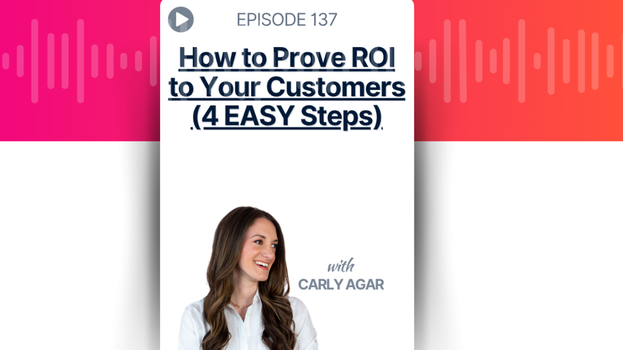 How to Prove ROI to Your Customers (4 EASY Steps)