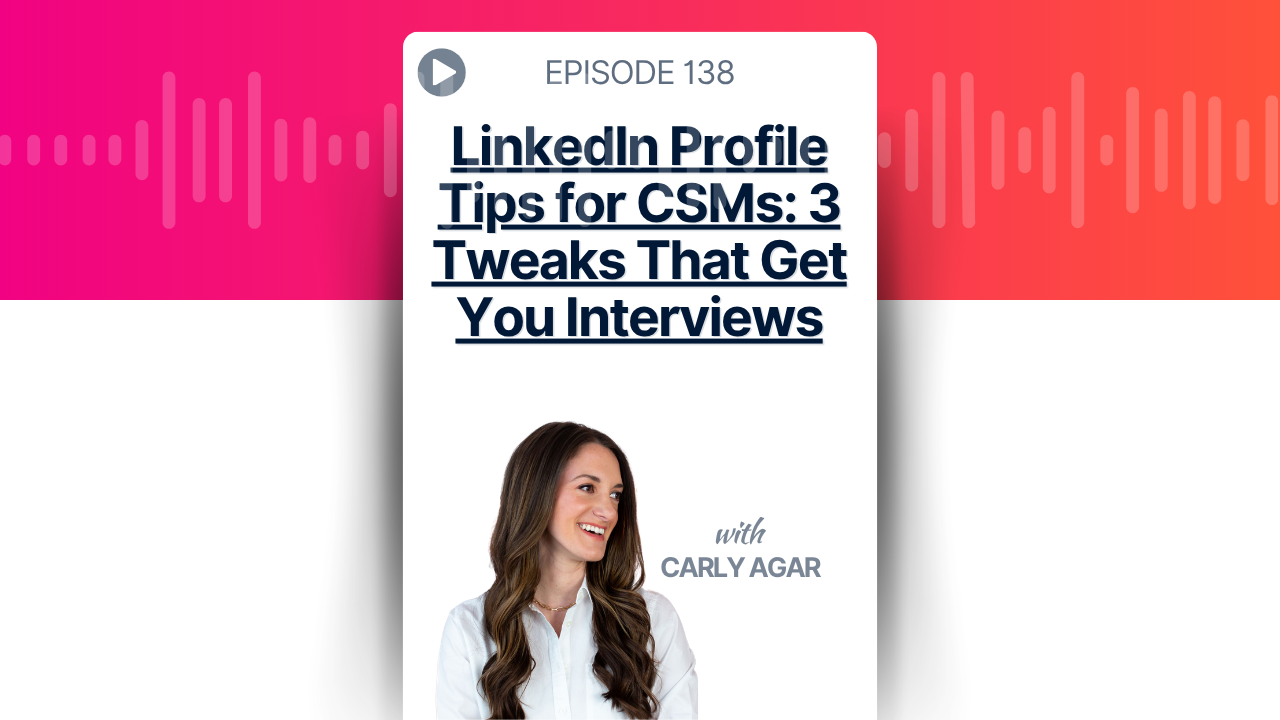 LinkedIn Profile Tips for CSMs: 3 Tweaks That Get You Interviews