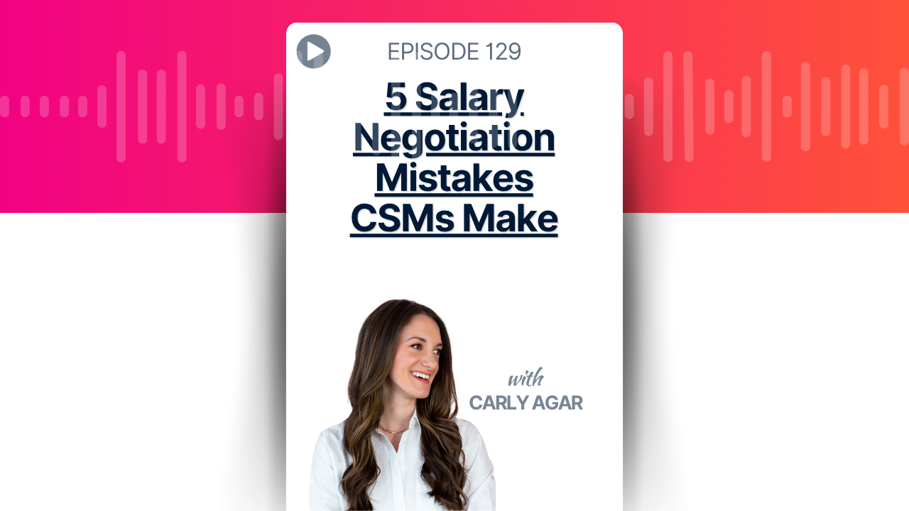 5 Salary Negotiation Mistakes CSMs Make