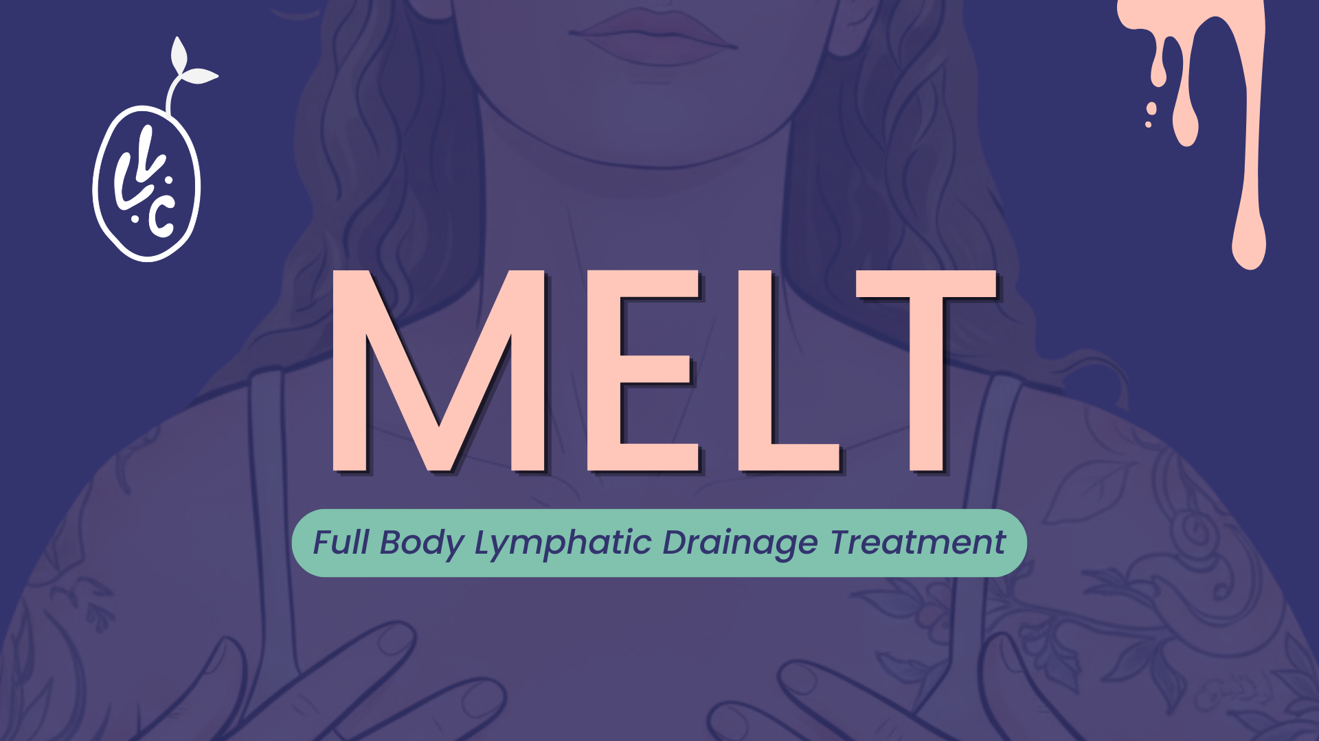 Melt | Full Body Lymphatic Drainage Treatment