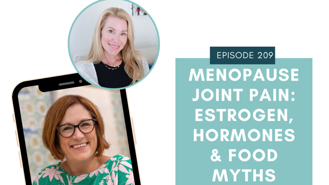 menopause joint pain and estrogoen: hormone and food myths