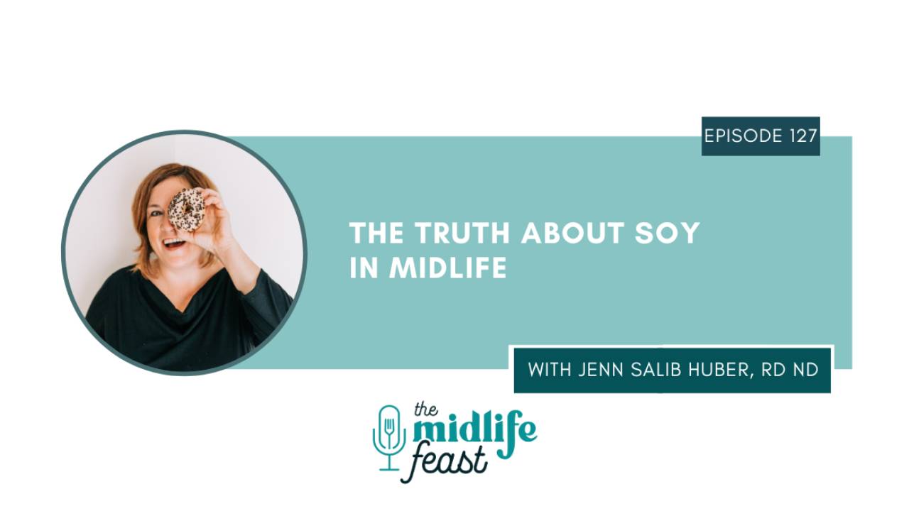 The Truth About Soy in Midlife