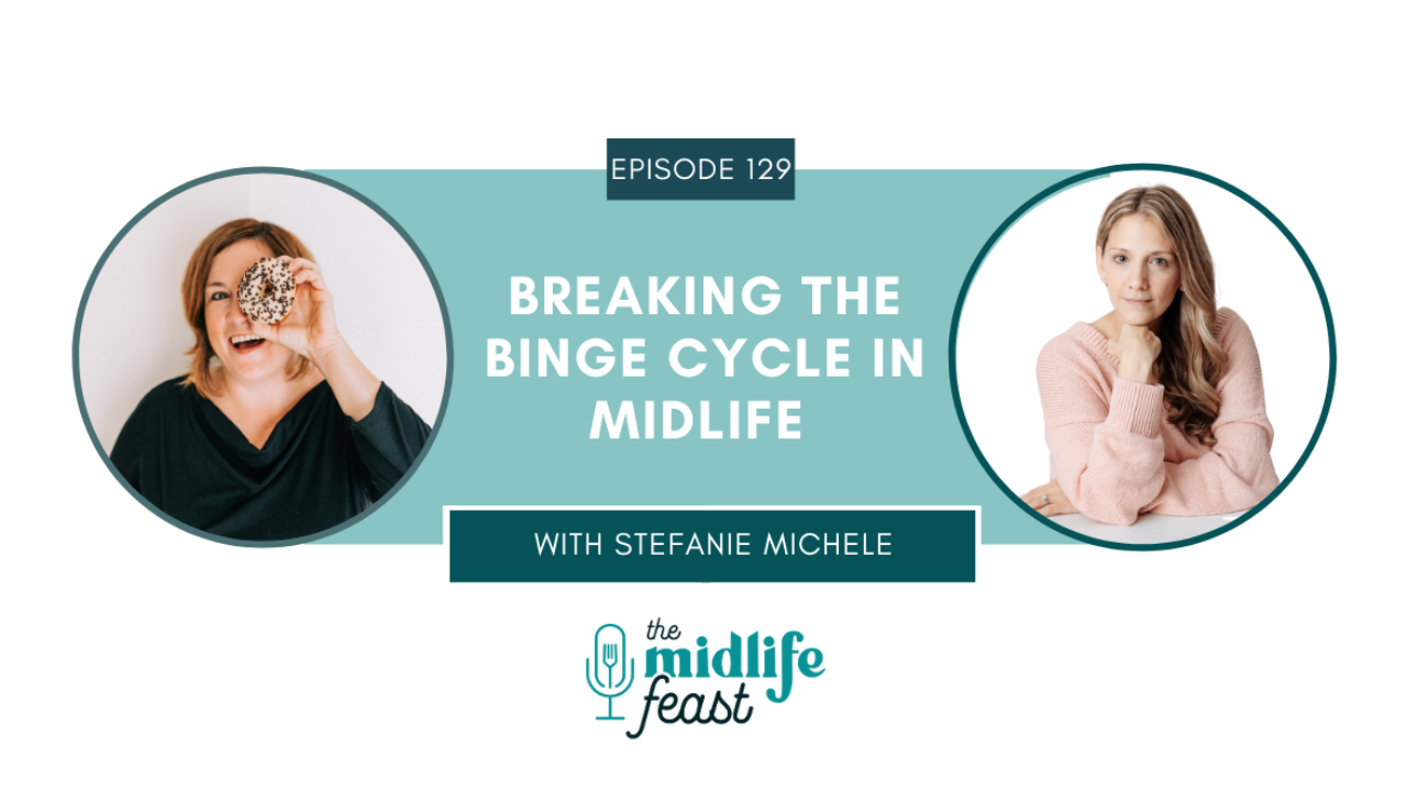Breaking the binge cycle in midlife binge eating midlife menopause