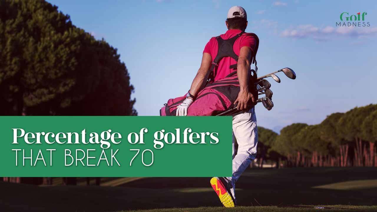 Percentage Of Golfers That Break 70