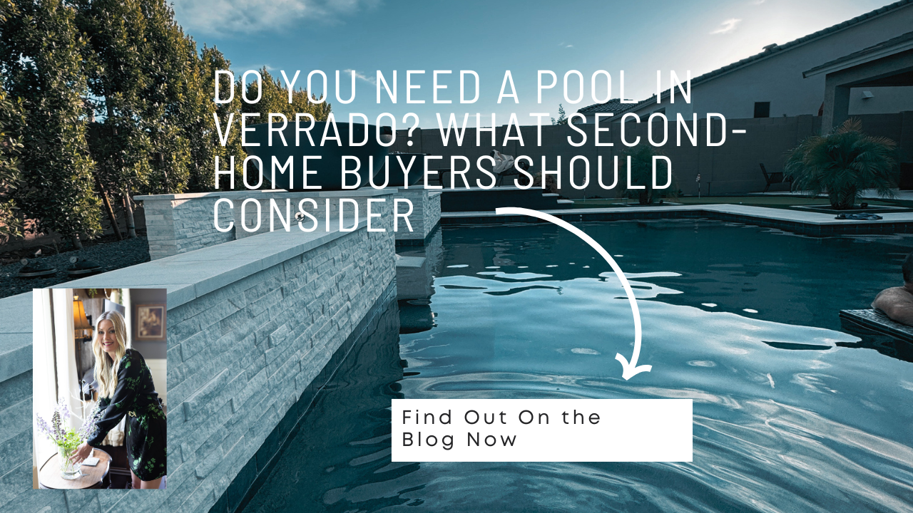 Do You Need a Pool in Verrado? What Second-Home Buyers Should Consider